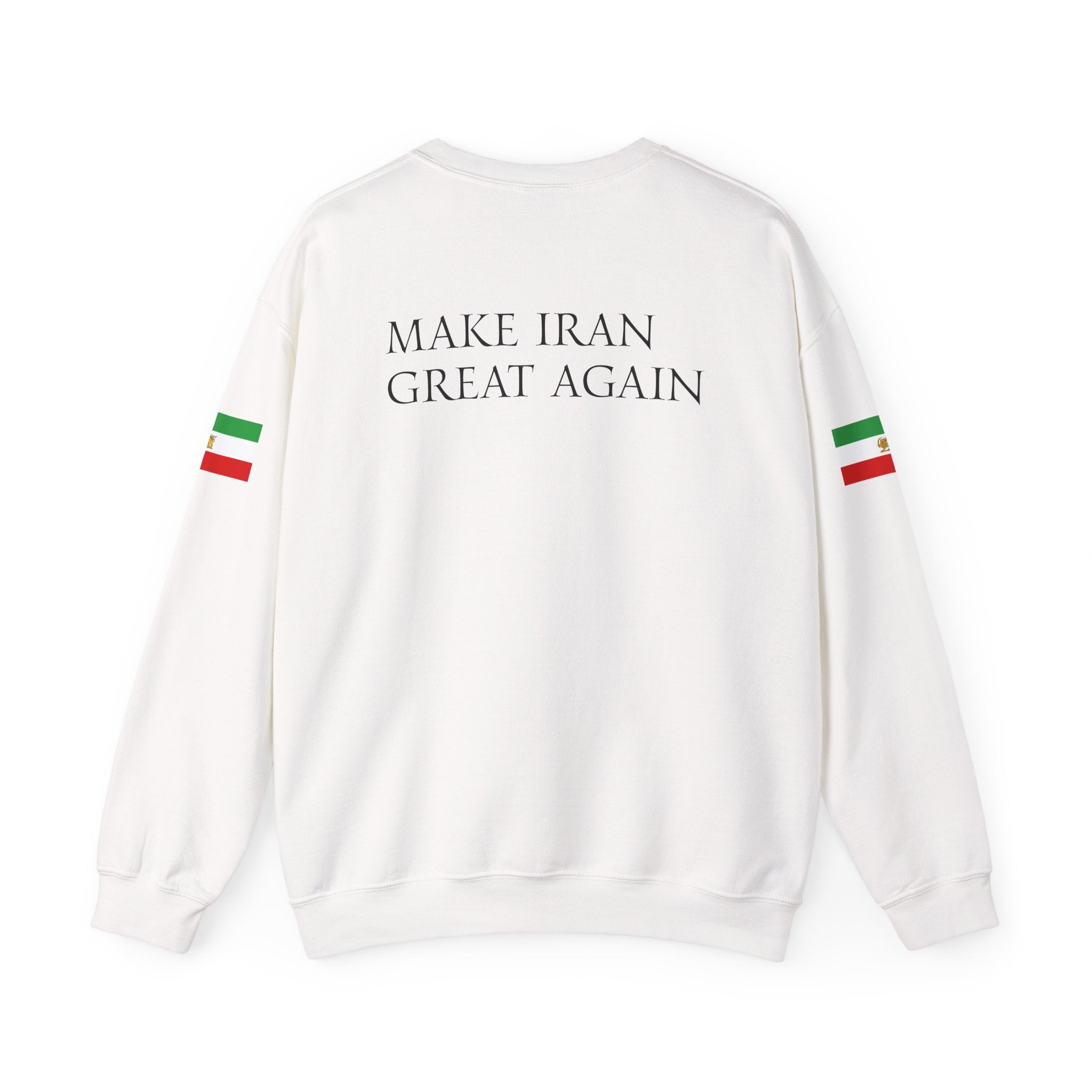 Crewneck Sweatshirt — "Iranian Lives Matter" with "Make Iran Great Again" Back & Flag Sleeves