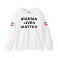 Crewneck Sweatshirt — "Iranian Lives Matter" with "Make Iran Great Again" Back & Flag Sleeves